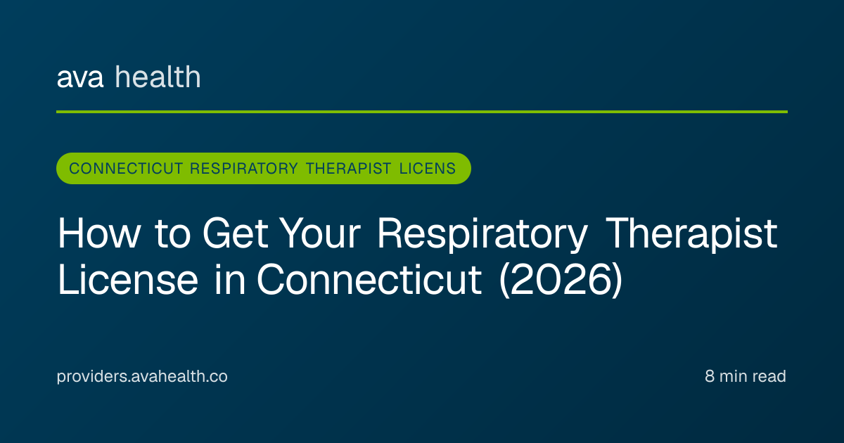 Ava Health · Connecticut Respiratory Therapist License 2026 | CRT & RRT