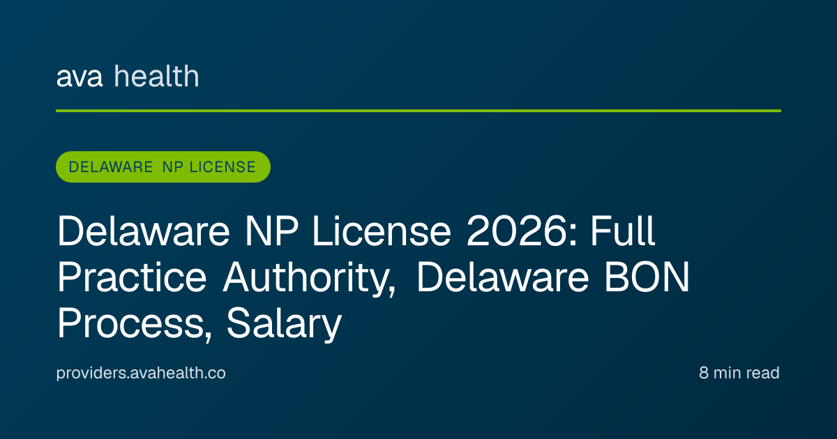 Ava Health · Delaware NP License 2026 | DE APRN License Guide