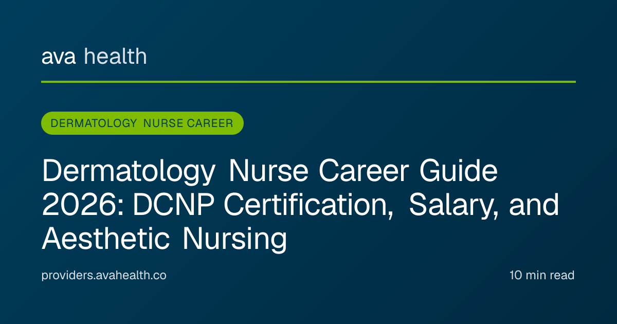 Ava Health · Dermatology Nurse Career Guide 2026: DCNP Certification ...