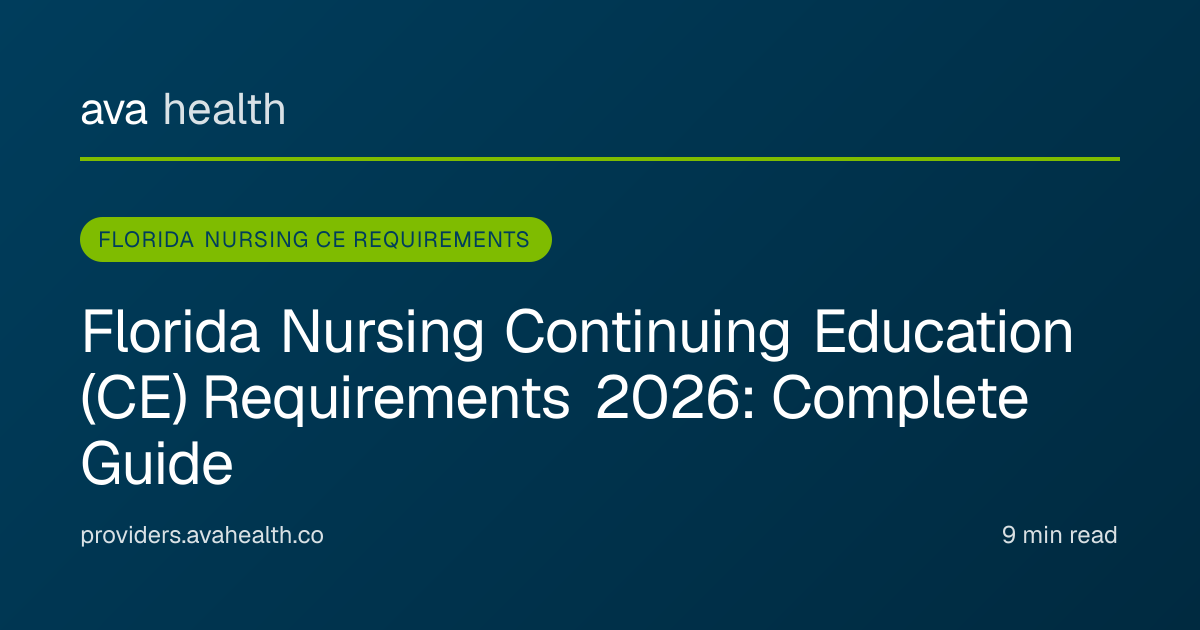 Ava Health · Florida Nursing CE Requirements 2026: Complete RN & LPN Guide