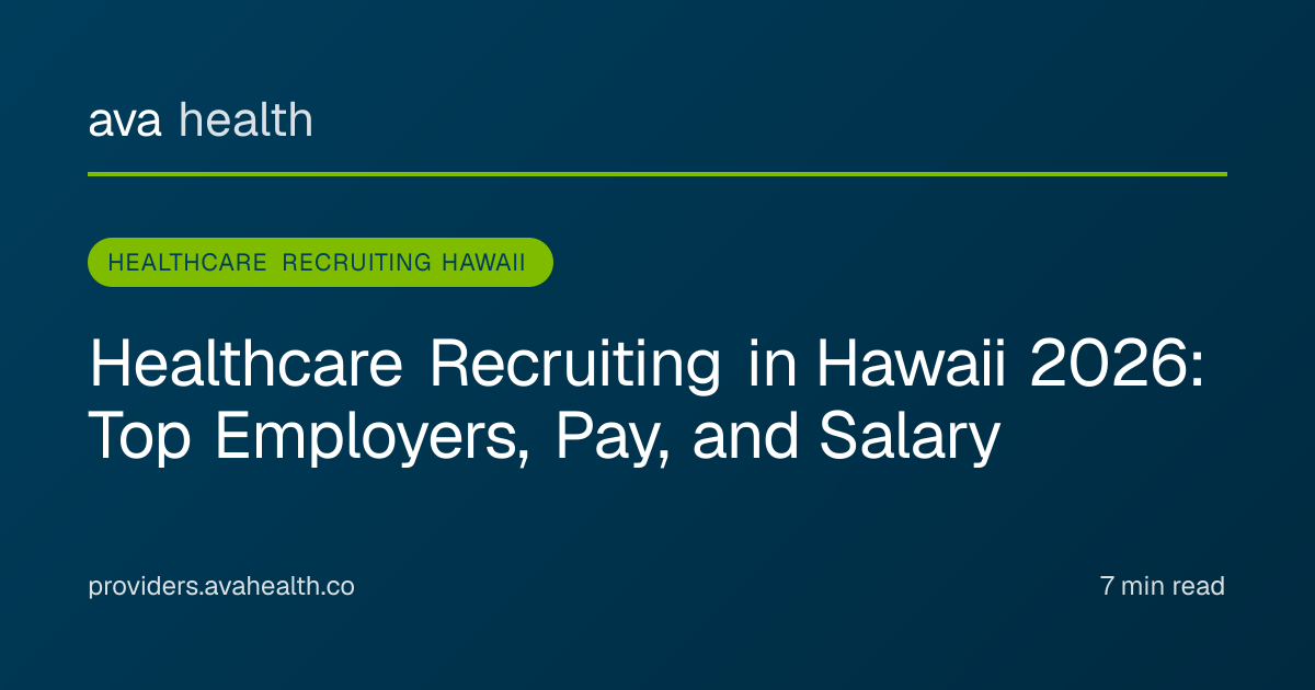Ava Health · Hawaii Healthcare Jobs 2026 | Honolulu + Outer Islands