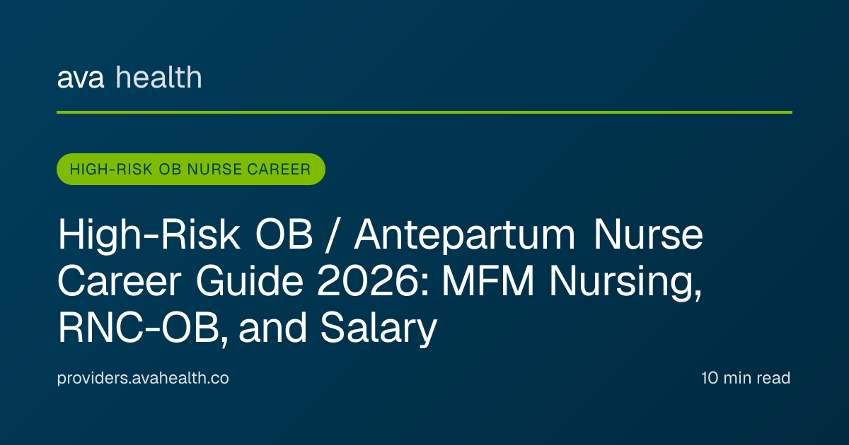 Ava Health · High-Risk OB Nurse Career Guide 2026: MFM Nursing, RNC-OB ...