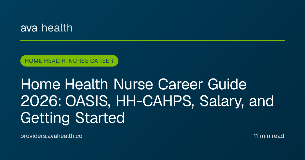 Ava Health · Home Health Nurse Career Guide 2026: OASIS, Salary ...