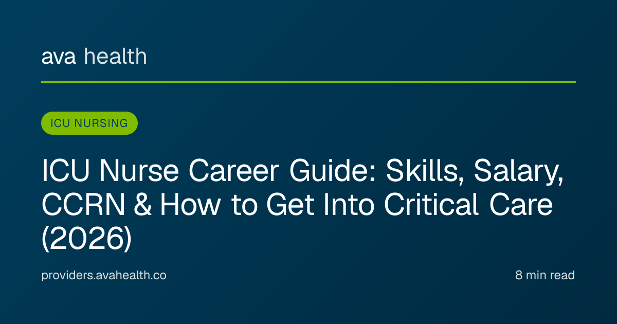 Ava Health · ICU Nurse Career Guide 2026: Salary, CCRN & How to Get In