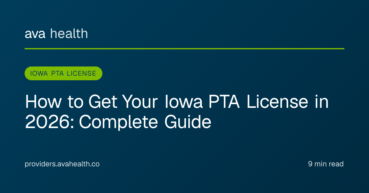 Ava Health · Iowa PTA License 2026 | Complete Licensing Guide