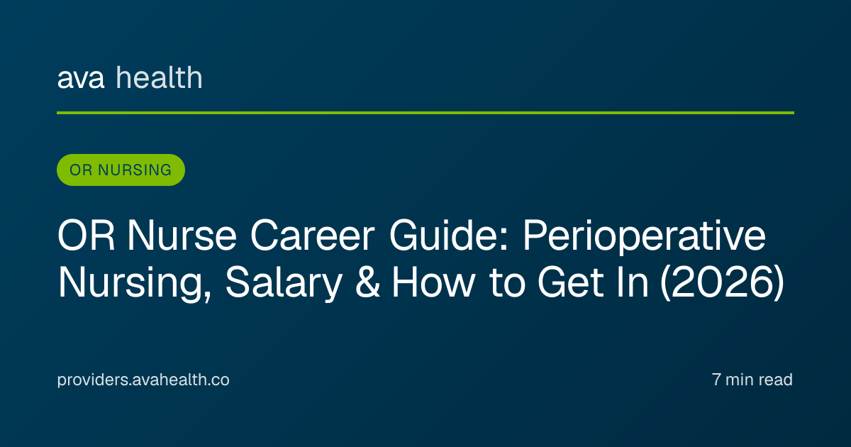 Ava Health · OR Nurse Career Guide 2026: Salary, CNOR & New Grad Programs