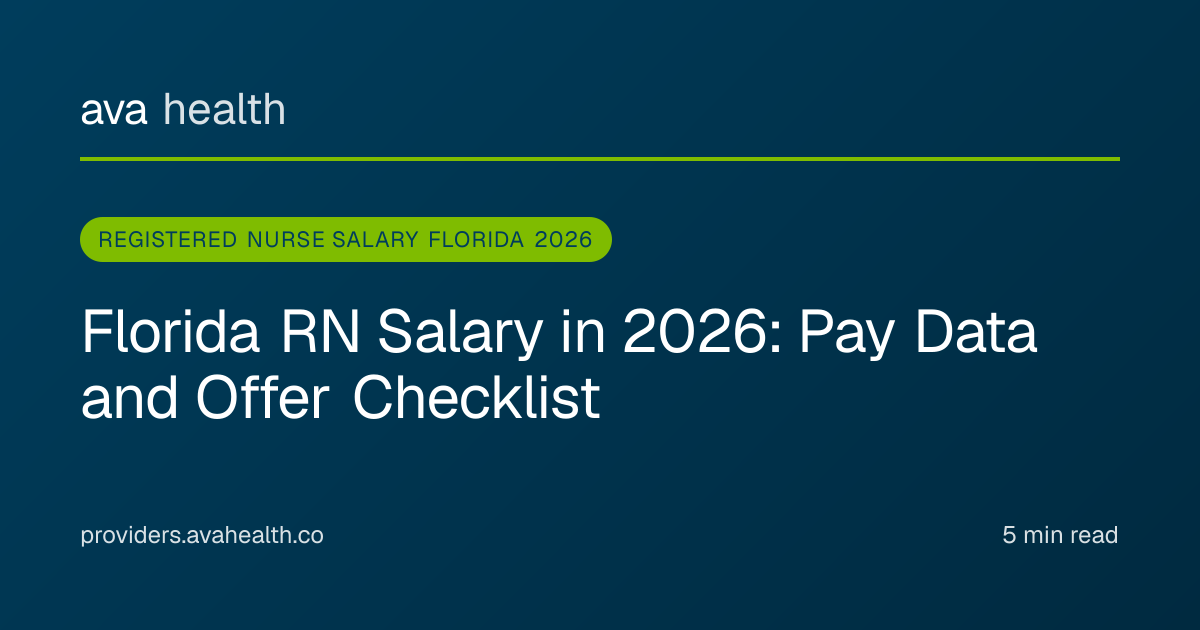Florida RN Salary 2026: Pay Data and Offer Checklist | Ava Health