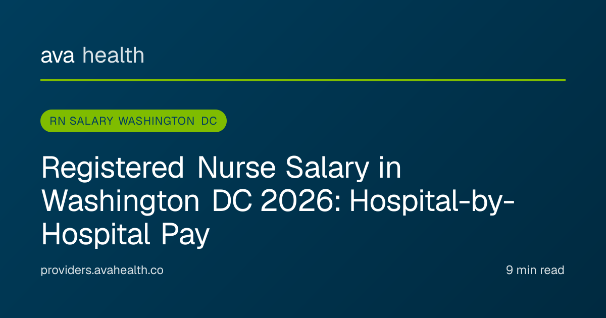 Ava Health · RN Salary Washington DC 2026 | DC Nurse Pay by Hospital