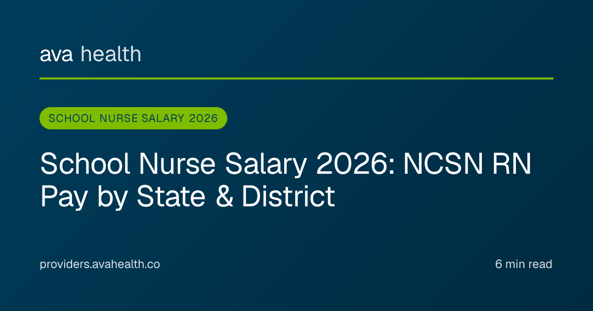Ava Health · School Nurse Salary 2026 | NCSN RN Pay by State