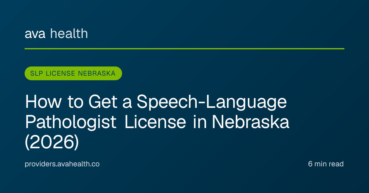 Ava Health · SLP License Nebraska 2026 | CCC-SLP Endorsement & Compact