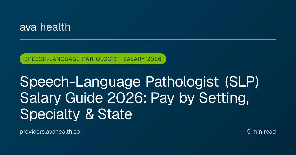 Ava Health · SLP Salary Guide 2026 | Speech-Language Pathologist Pay